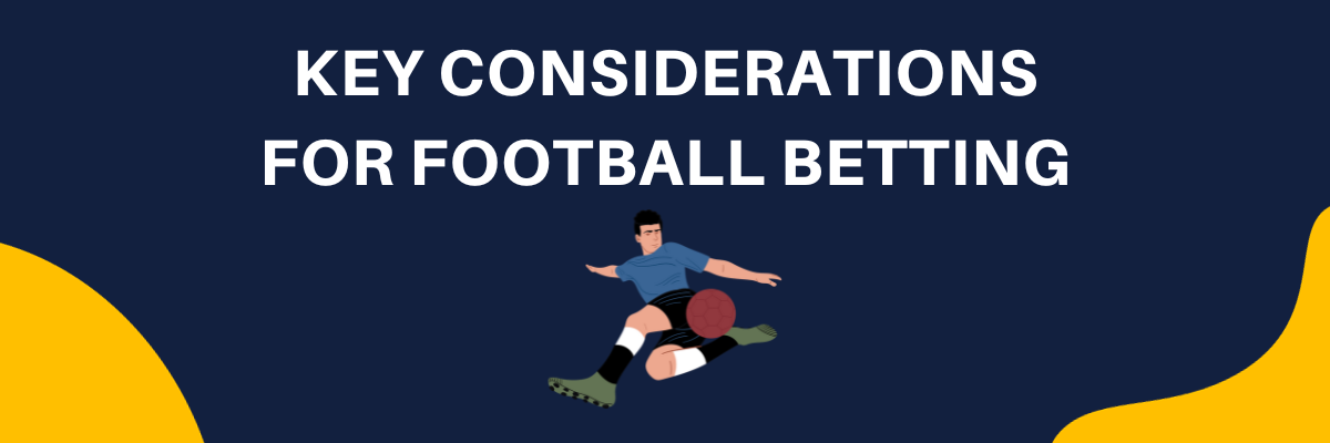 Key Considerations for Football Betting