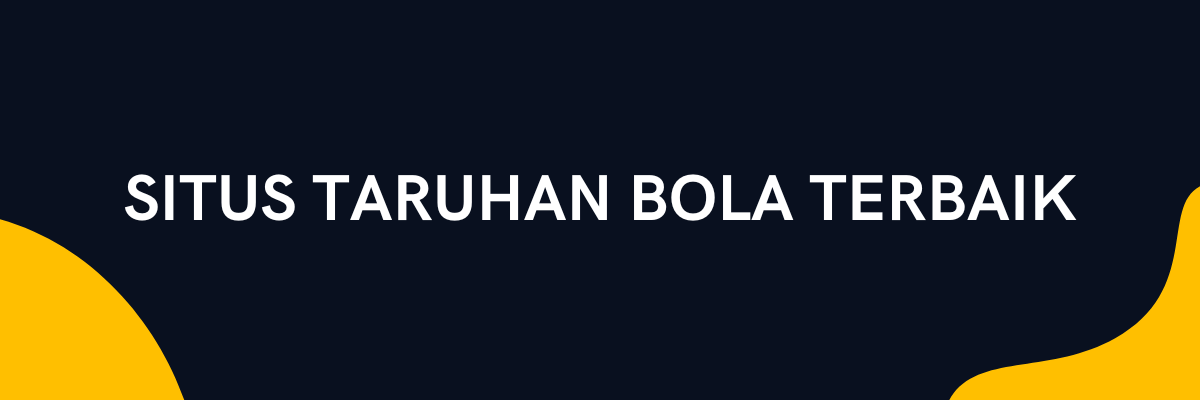 Situs taruhan bola terbaik