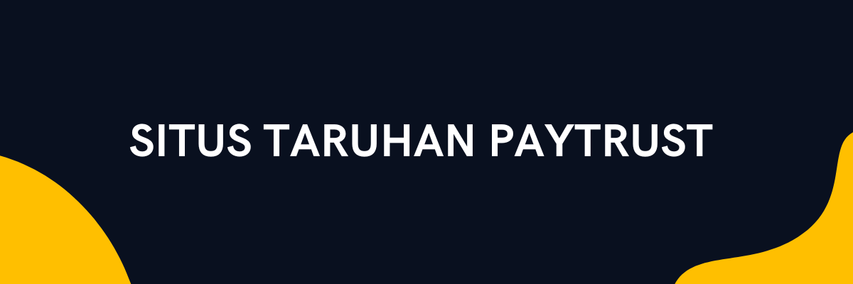 Situs taruhan Paytrust