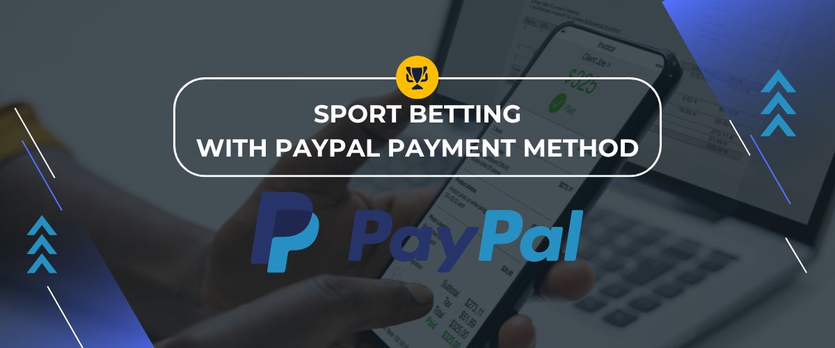 Sport Betting with PayPal Payment Method